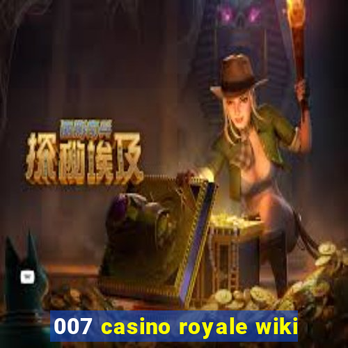 007 casino royale wiki