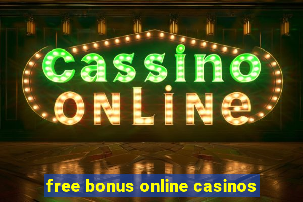 free bonus online casinos