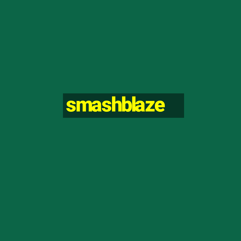 smashblaze