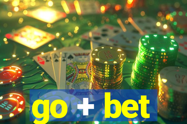 go + bet