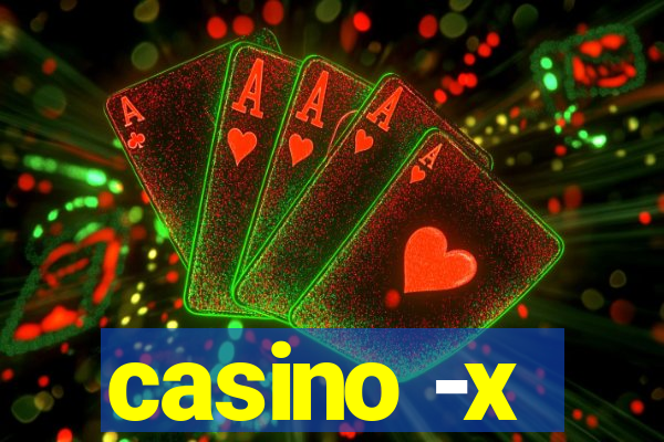 casino -x