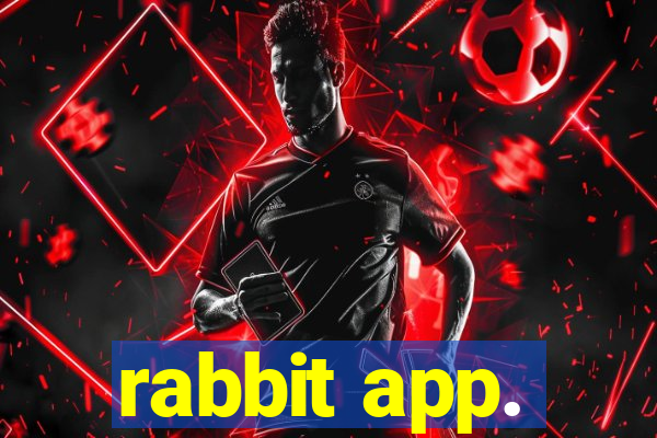 rabbit app.