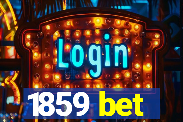 1859 bet