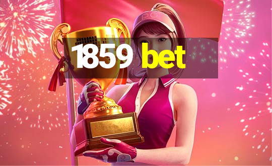 1859 bet