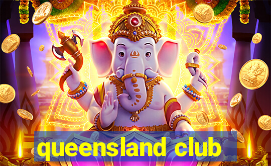 queensland club