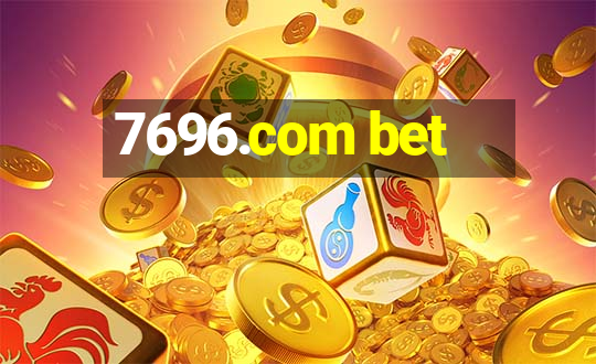 7696.com bet