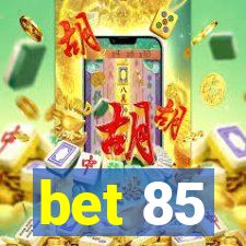 bet 85