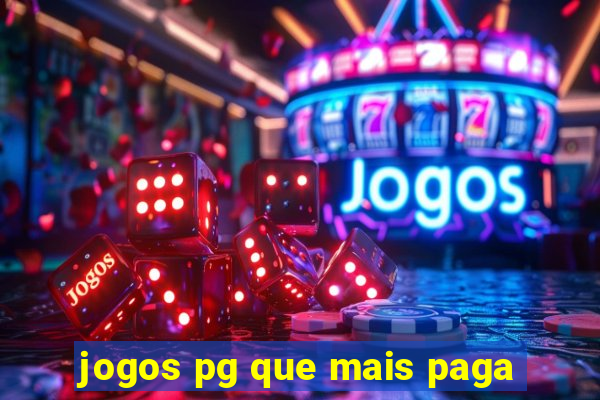 jogos pg que mais paga