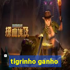 tigrinho ganho