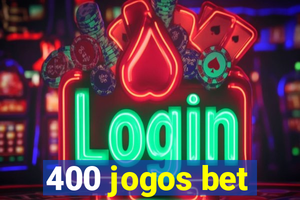 400 jogos bet