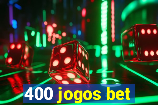 400 jogos bet