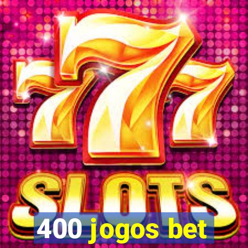 400 jogos bet