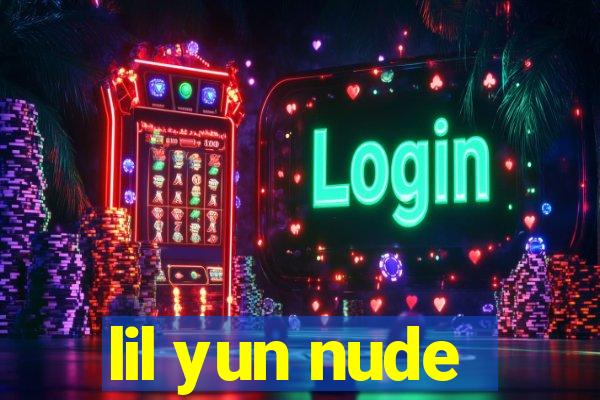 lil yun nude