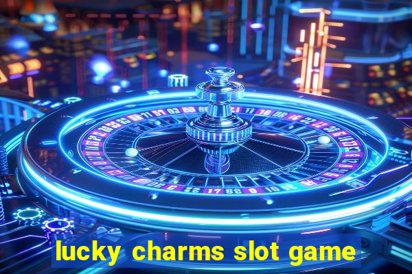 lucky charms slot game