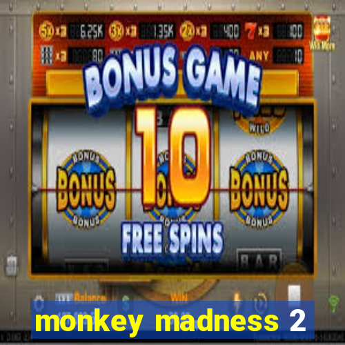 monkey madness 2