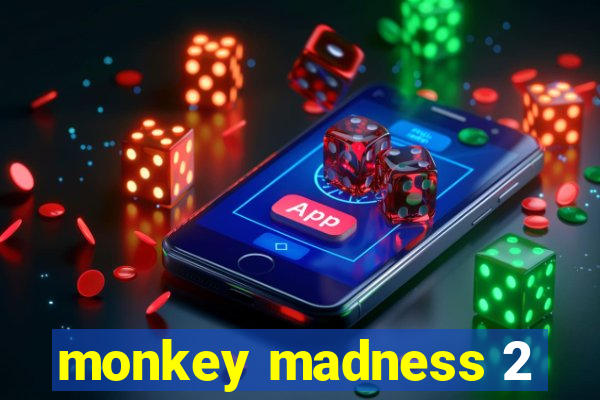 monkey madness 2