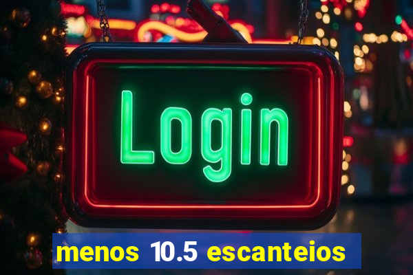 menos 10.5 escanteios