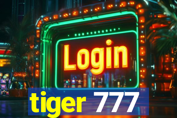 tiger 777