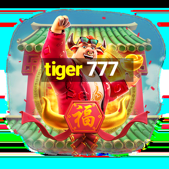 tiger 777