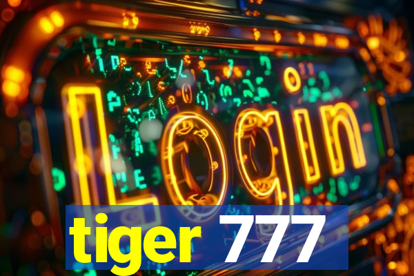 tiger 777