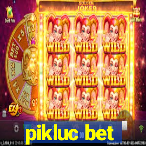 pikluc bet