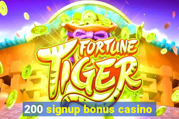 200 signup bonus casino