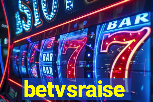 betvsraise