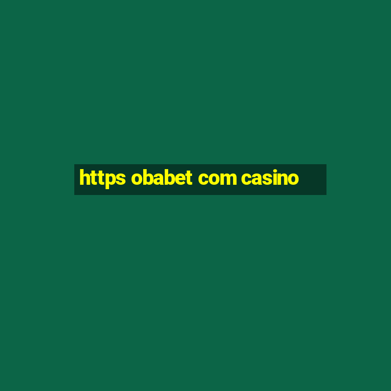 https obabet com casino