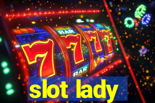 slot lady