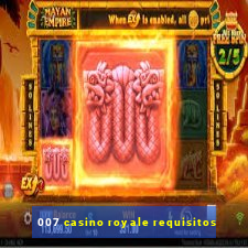 007 casino royale requisitos