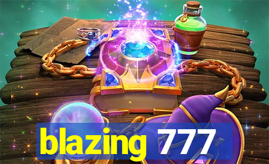 blazing 777