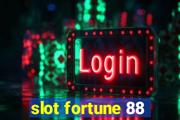 slot fortune 88