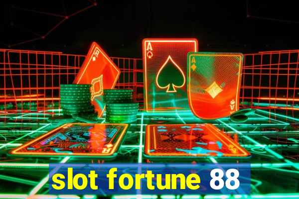 slot fortune 88