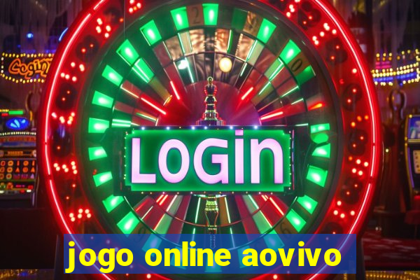 jogo online aovivo