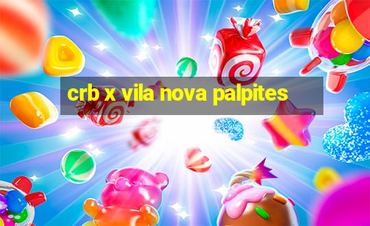 crb x vila nova palpites