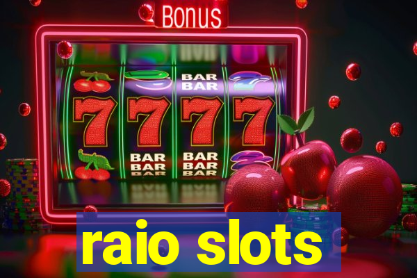 raio slots