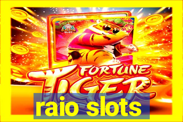 raio slots