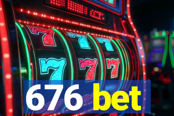 676 bet