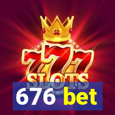 676 bet