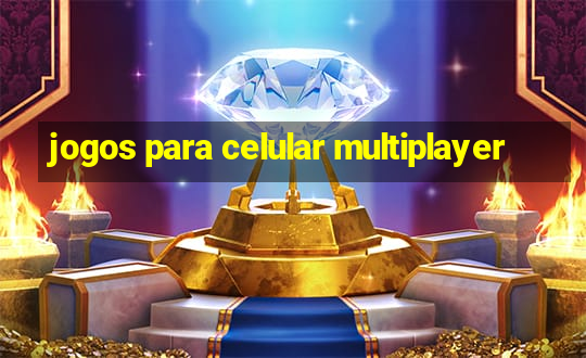 jogos para celular multiplayer