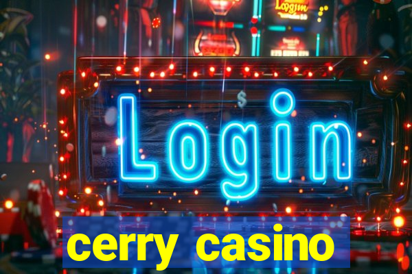 cerry casino