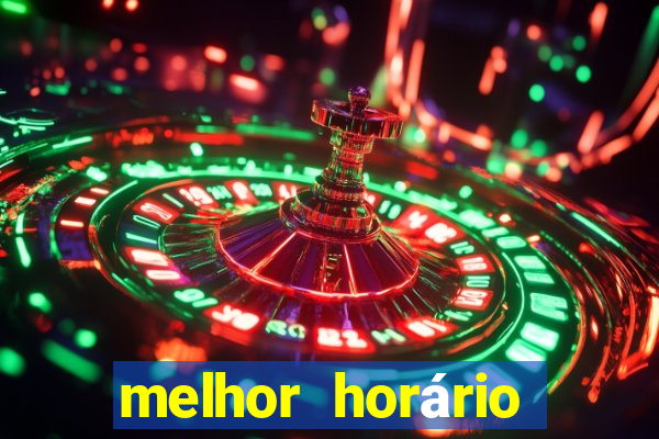 melhor horário para jogar fortune tiger tarde