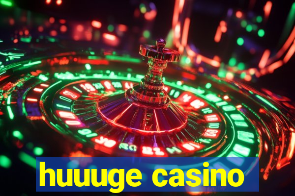 huuuge casino