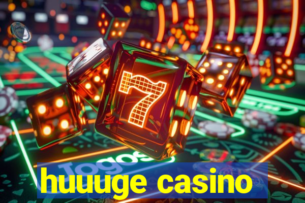 huuuge casino