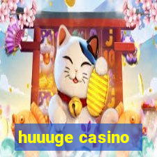 huuuge casino