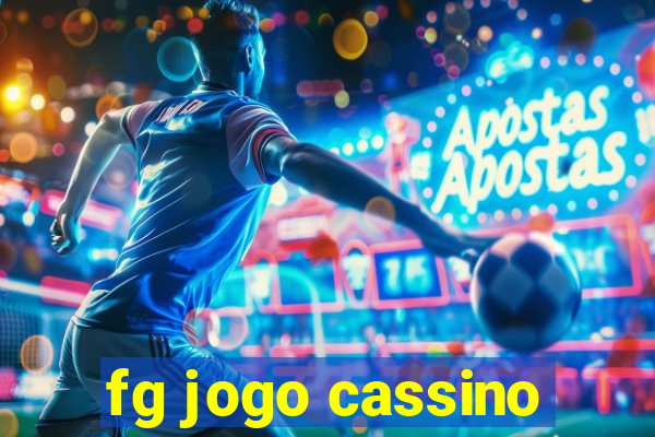 fg jogo cassino