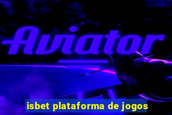 isbet plataforma de jogos