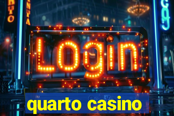 quarto casino