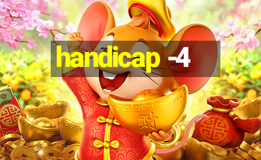 handicap -4