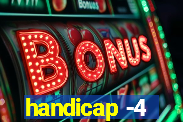 handicap -4